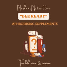 Load image into Gallery viewer, “BEE READY” Aphrodisiac Supplements
