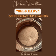 Load image into Gallery viewer, “BEE READY” Aphrodisiac Supplements
