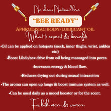Load image into Gallery viewer, “Bee Ready” Aphrodisiac Body/Lube Oil
